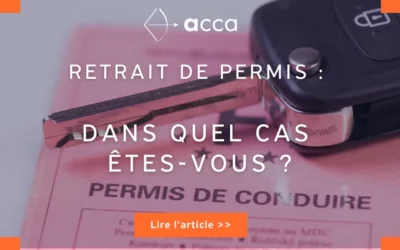 Retrait de permis : dans quel cas êtes-vous ?