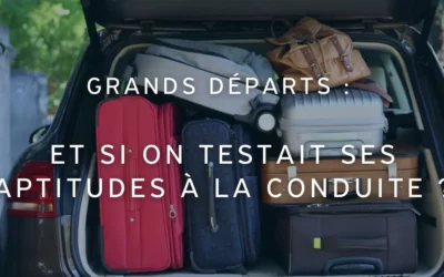 Test psychotechnique : et si on testait ses aptitudes à la conduite avant les grands départs ?